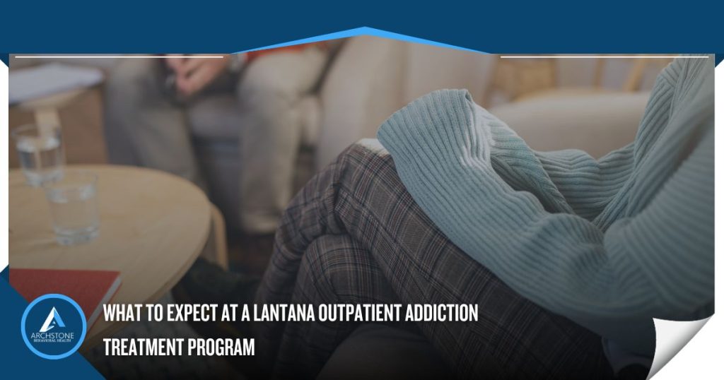 Lantana outpatient addiction treatment