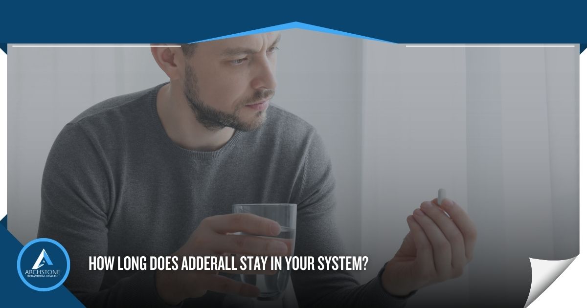 How Long Does Adderall Stay In Your System